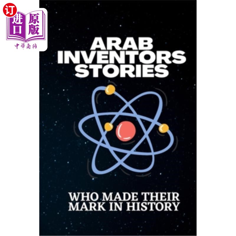 海外直订Arab inventors stories: Arab inventors stories who made their mark in history 阿拉伯发明家的故事:阿拉伯发明