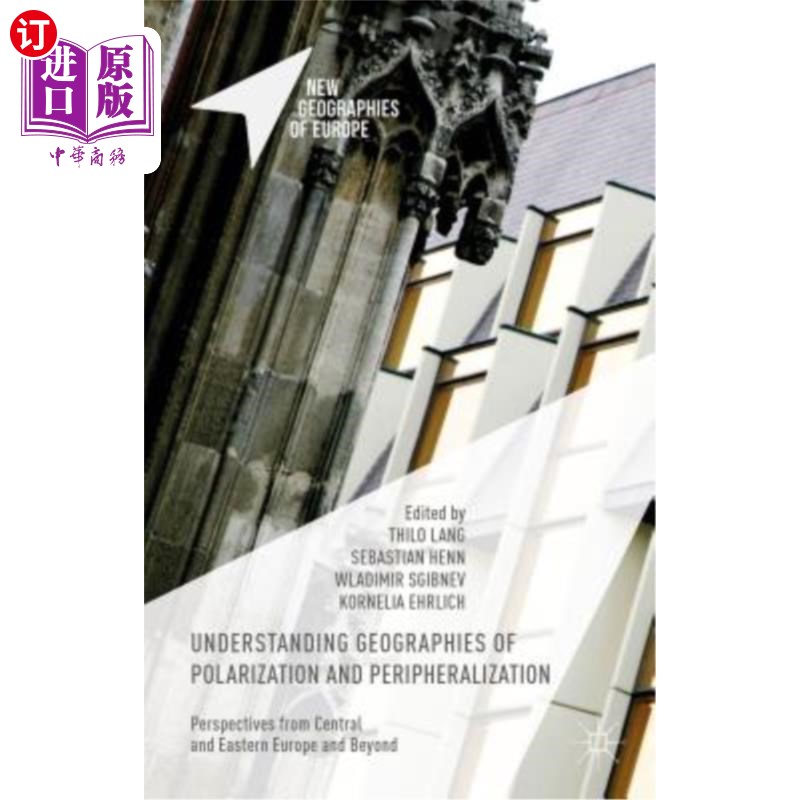 海外直订Understanding Geographies of Polarization and Peripheralization: Perspectives fr 理解两极分化和周边化的地理