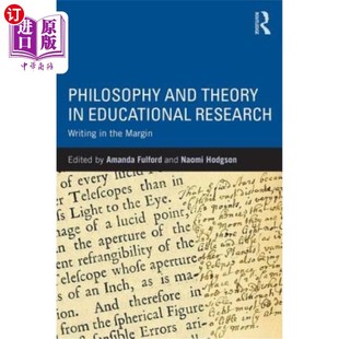 海外直订Philosophy and Theory in Educational Research: Writing in the Margin 教育研究中的哲学与理论:空白处的文字