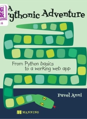 海外直订A Pythonic Adventure: From Python Basics to a Working Web App Python冒险:从Python基础到一个工作的Web应用程