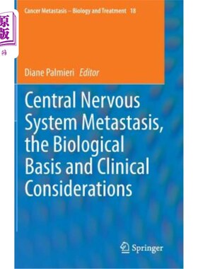 海外直订医药图书Central Nervous System Metastasis, the Biological Basis and Clinical Considerati 中枢神经系统转移的