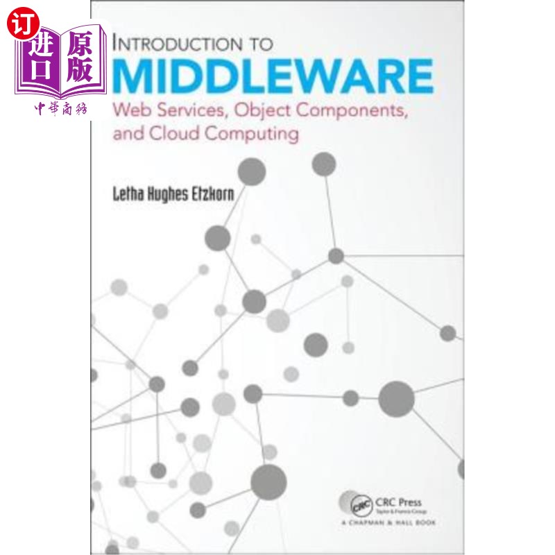 海外直订Introduction to Middleware: Web Services, Object Components, and Cloud Computing 中间件简介:Web服务、对象组