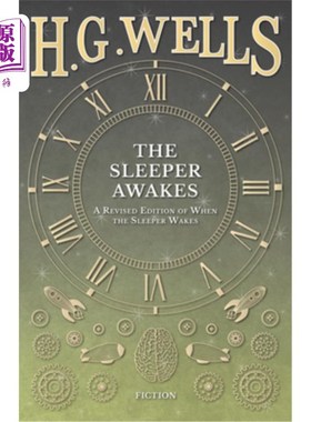 海外直订The Sleeper Awakes - A Revised Edition of When the Sleeper Wakes 睡眠者醒来-睡眠者醒来时的修订版