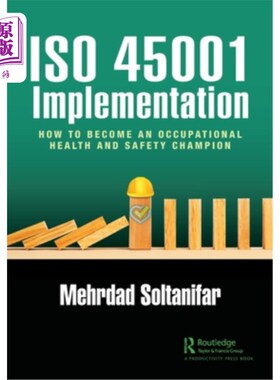 海外直订ISO 45001 Implementation: How to Become an Occupational Health and Safety Champi ISO 45001实