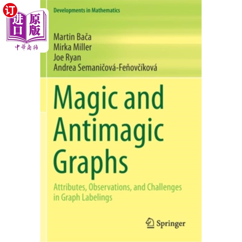 海外直订Magic and Antimagic Graphs: Attributes, Observations and Challenges in Graph Lab 魔术和反魔术图形:属性，观