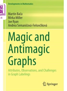 海外直订Magic and Antimagic Graphs: Attributes, Observations and Challenges in Graph Lab 魔术和反魔术图形:属性，观