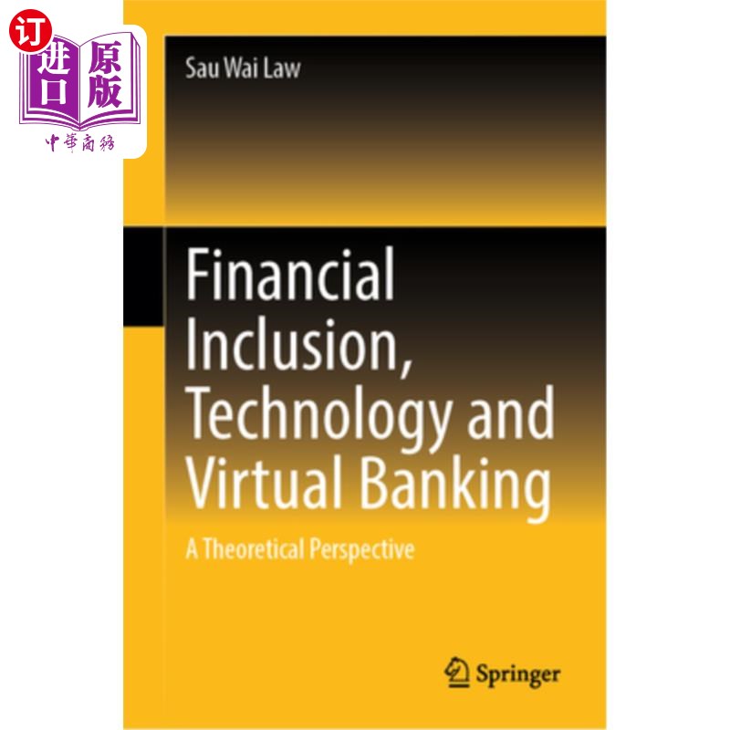 海外直订Financial Inclusion, Technology and Virtual Banking: A Theoretical Perspective 普惠金融、技术与虚拟银行:一