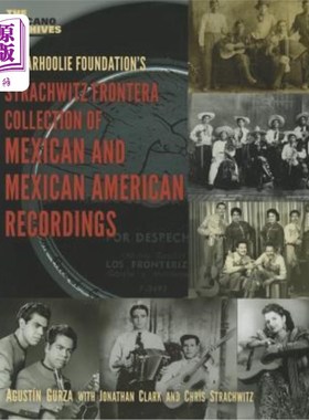 海外直订The Arhoolie Foundation's Strachqitz Frontera Collection of Mexican and Mexican  Arhoolie基金