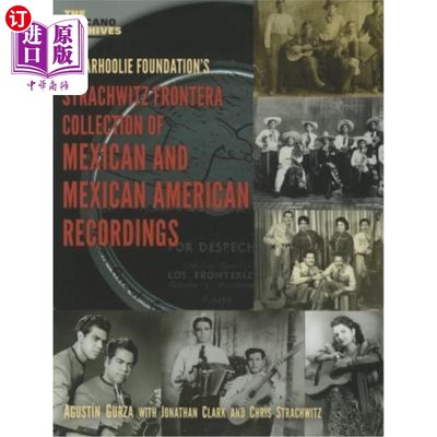 海外直订The Arhoolie Foundation's Strachqitz Frontera Collection of Mexican and Mexican  Arhoolie基金