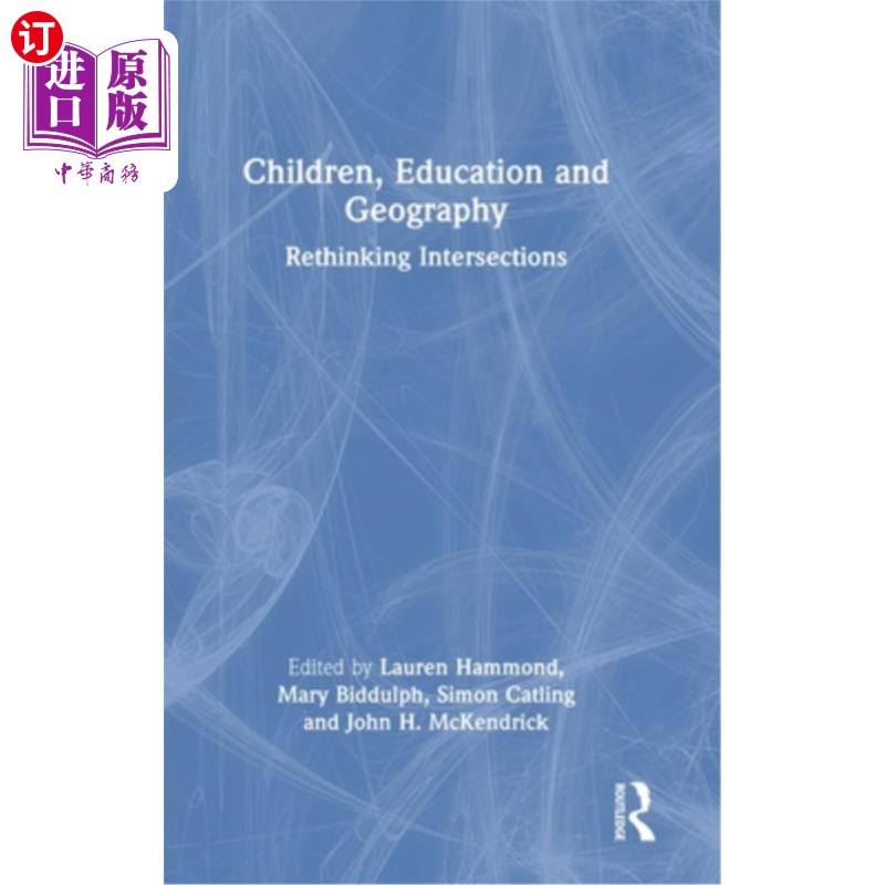 海外直订Children, Education and Geography: Rethinking Intersections 儿童、教育和地理:重新思考交集