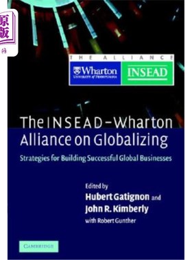 海外直订The Insead-Wharton Alliance on Globalizing: Strategies for Building Successful G 欧洲工商管理学院沃顿商学院