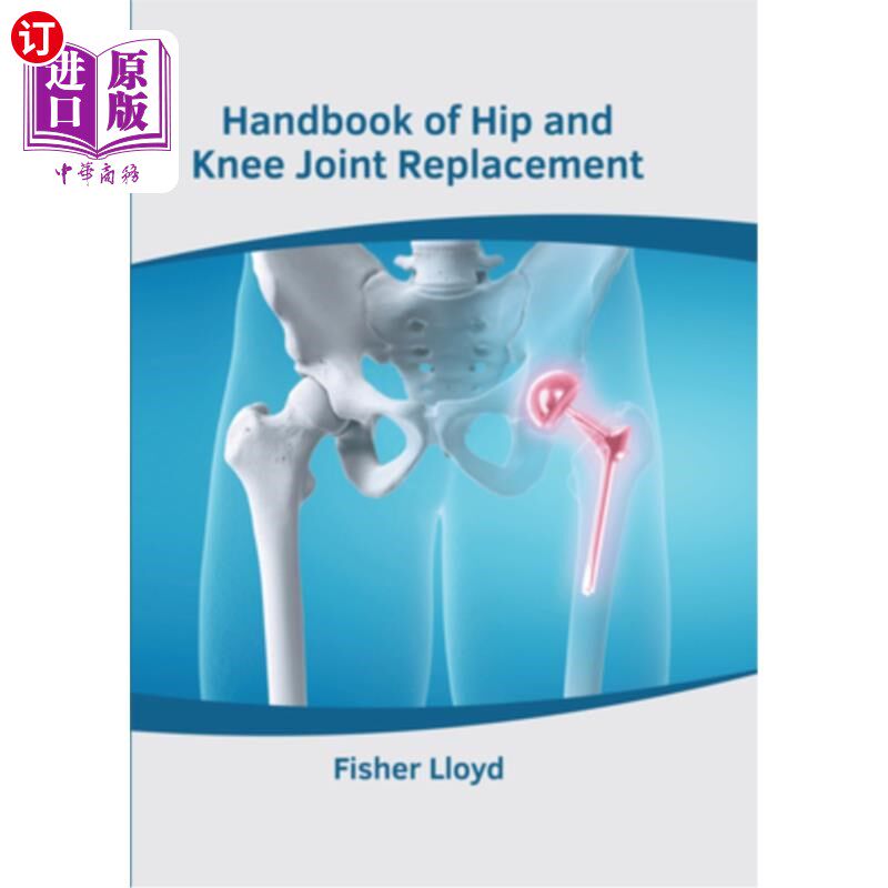 海外直订医药图书Handbook of Hip and Knee Joint Replacement 髋膝关节置换术手册
