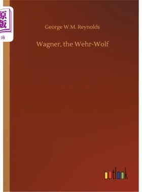 海外直订Wagner, the Wehr-Wolf 瓦格纳，威尔沃尔夫
