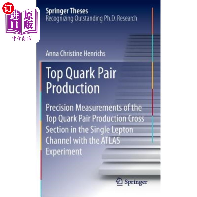海外直订Top Quark Pair Production: Precision Measurements of the Top Quark Pair Producti 顶夸克对产生：用Atlas E