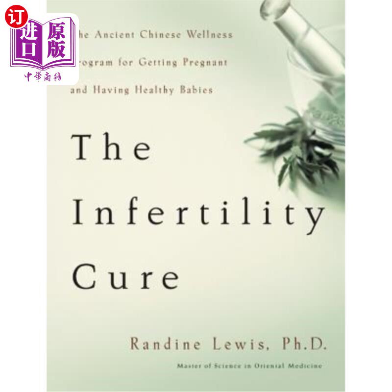 海外直订医药图书The Infertility Cure: The Ancient Chinese Wellness Program for Getting Pregnant  不孕症治疗：中国古