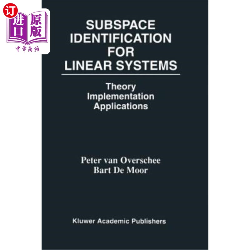 海外直订Subspace Identification for Linear Systems: Theory -- Implementation -- Applicat 线性系统的子空间识别：理论