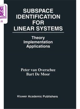 海外直订Subspace Identification for Linear Systems: Theory -- Implementation -- Applicat 线性系统的子空间识别：理论