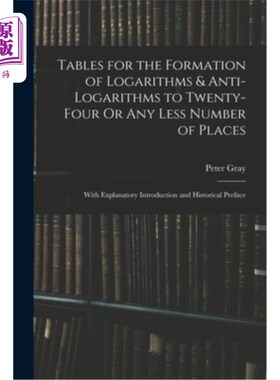 海外直订Tables for the Formation of Logarithms & Anti-Logarithms to Twenty-Four Or Any L 24个或更少数量的地方的对数
