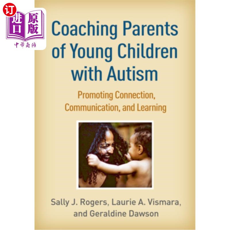 海外直订医药图书Coaching Parents of Young Children with Autism: Promoting Connection, Communicat 辅导自闭症儿童的父