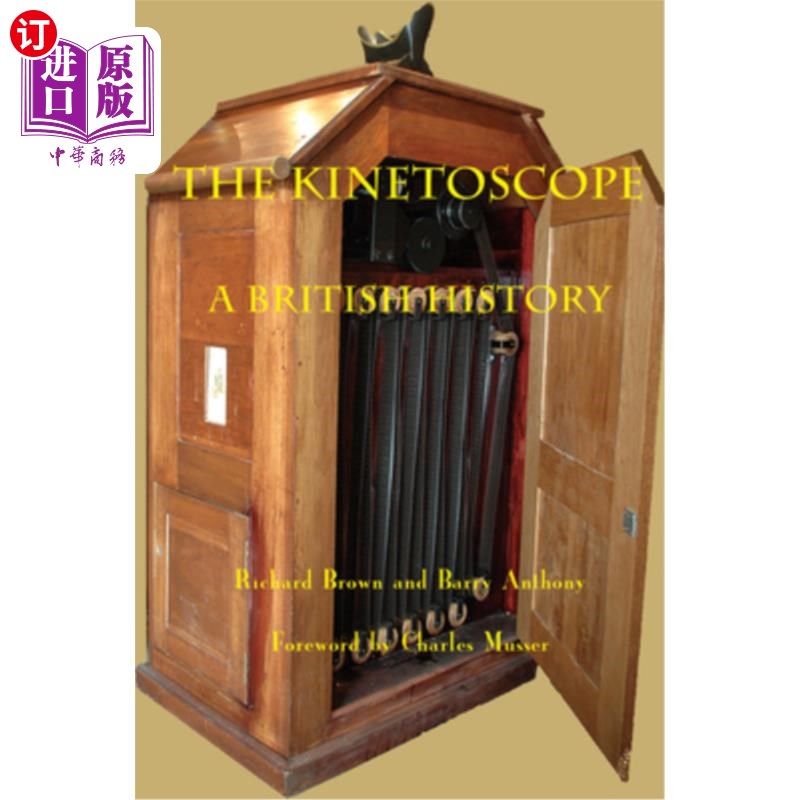 海外直订The Kinetoscope: A British History 电影放映机:英国历史