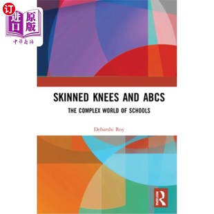 海外直订Skinned Knees 学校 The 膝盖和abc World ABCs Schools 擦伤 and Complex 复杂世界