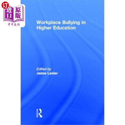海外直订Workplace Bullying in Higher Education 高等教育中的职场欺凌
