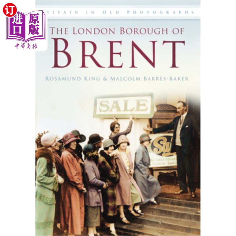海外直订The London Borough of Brent in Old Photographs 旧照片中的伦敦布伦特区