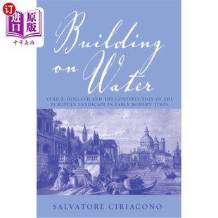 Landscap Venice and Holland 水上建筑 荷兰与近 Construction the European 海外直订Building Water 威尼斯