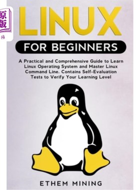 海外直订Linux for Beginners: A Practical and Comprehensive Guide to Learn Linux Operatin Linux初学者:学