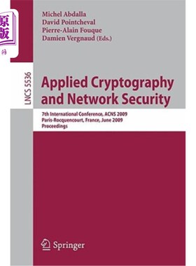 海外直订Applied Cryptography and Network Security: 7th International Conference, Acns 20 应用密码学和网络安全:第7届国