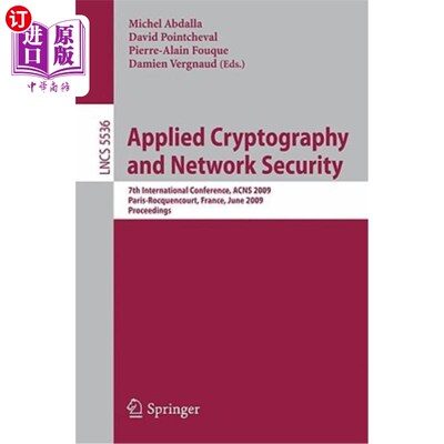 海外直订Applied Cryptography and Network Security: 7th International Conference, Acns 20 应用密码学和网络安全:第7届国