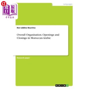 海外直订Overall Organisation. Openings and Closings in Moroccan Arabic 整体组织。开幕和闭幕用摩洛哥阿拉伯语