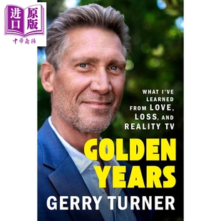 Loss 黄金单身汉 Golden Turner自传 预售 Love 英文原版 from Gerry Learned are 中商原版 Years What 黄金岁月