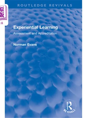 海外直订Experiential Learning: Assessment and Accreditation 体验式学习:评估与认可