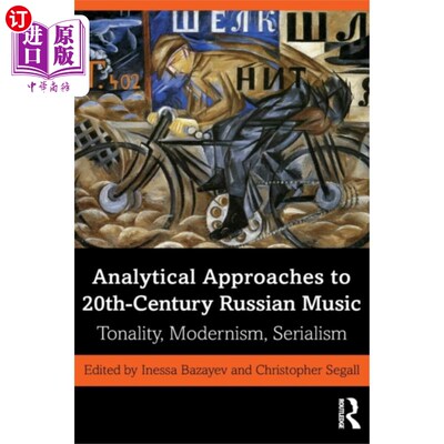 海外直订Analytical Approaches to 20th-Century Russian Mu... 20世纪俄罗斯音乐的分析方法