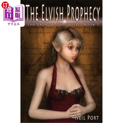 海外直订The Elvish Prophecy: The Paladin Chronicles 精灵预言:圣骑士编年史