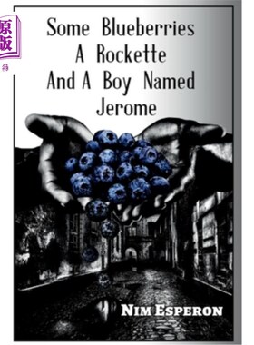 海外直订Some Blueberries, A Rockette, And A Boy Named Jerome 一些蓝莓，一个火箭，还有一个叫杰罗姆的男孩