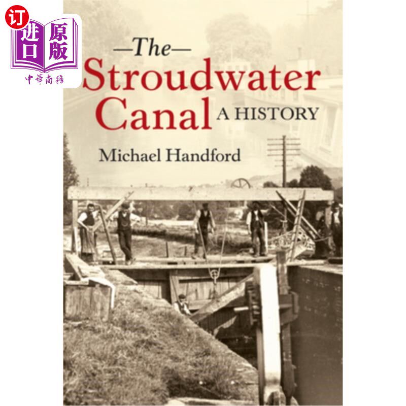 海外直订The Stroudwater Canal a History 斯特劳德沃特运河的历史