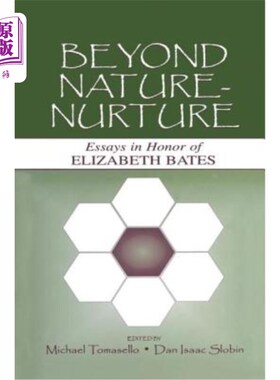 海外直订Beyond Nature-Nurture: Essays in Honor of Elizabeth Bates 超越自然-后天:纪念伊丽莎白·贝茨的散文