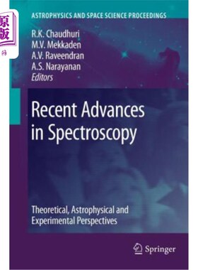 海外直订Recent Advances in Spectroscopy: Theoretical, Astrophysical and Experimental Per 光谱学的最新进展：理论、天