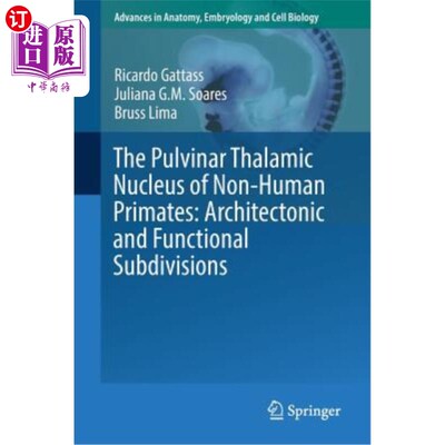海外直订医药图书The Pulvinar Thalamic Nucleus of Non-Human Primates: Architectonic and Functiona 非人灵长类的丘脑枕