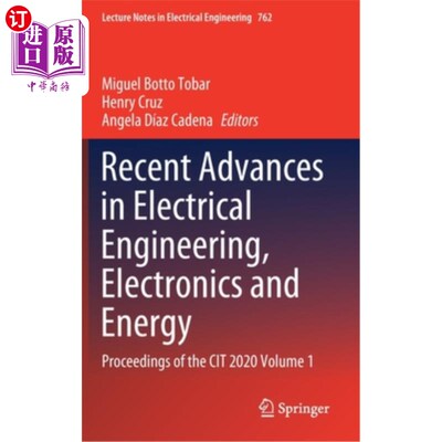 海外直订Recent Advances in Electrical Engineering, Electronics and Energy: Proceedings o 电气工程、电子和能源领域的
