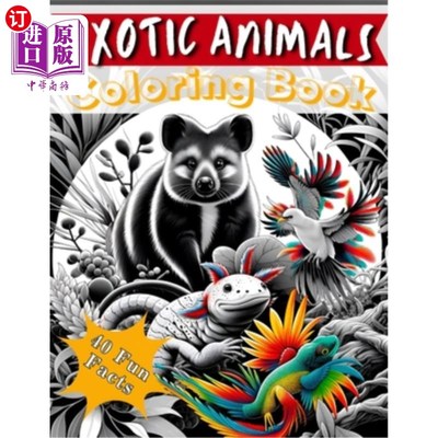 海外直订Exotic Animals Coloring Book: Coloring Jungle, Exotic Creatures Wildlife Adventu 异国情调的动物着色书：着色