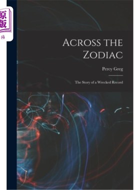 海外直订Across the Zodiac: The Story of a Wrecked Record 穿越十二宫:一张破唱片的故事