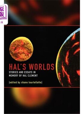 海外直订Hal's Worlds: Stories and Essays in Memory of Hal Clement 哈尔的世界：纪念哈尔·克莱门特的故事和散文