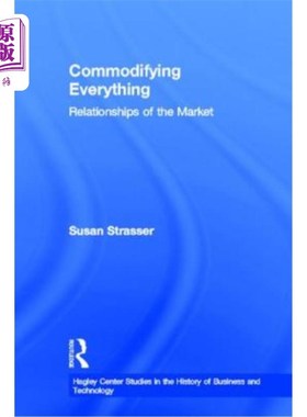 海外直订Commodifying Everything: Relationships of the Market 一切商品化:市场关系