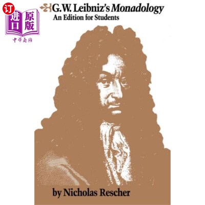 海外直订G.W. Leibniz's Monadology G.W.莱布尼茨的独一元论