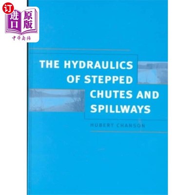 海外直订Hydraulics of Stepped Chutes and Spillways 阶梯溜槽和溢洪道的水力学
