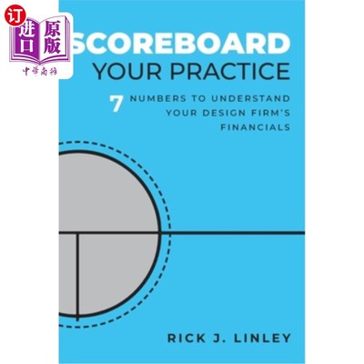 海外直订Scoreboard Your Practice: 7 Numbers to Understand Your Design Firm's Financials 记分板你的实践:7个数字了解