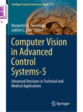 海外直订Computer Vision in Advanced Control Systems-5: Advanced Decisions in Technical a 先进控制系统中的计算机视觉